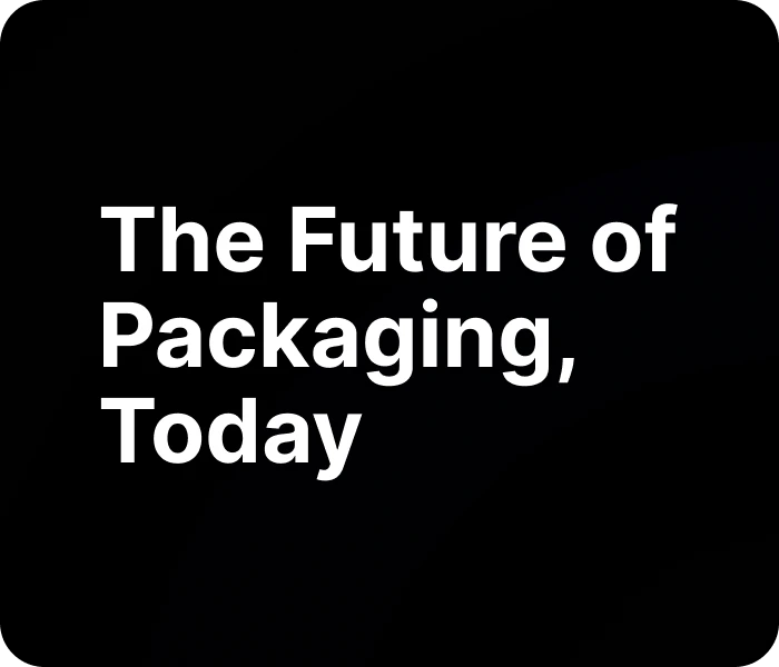 the future of packaging today